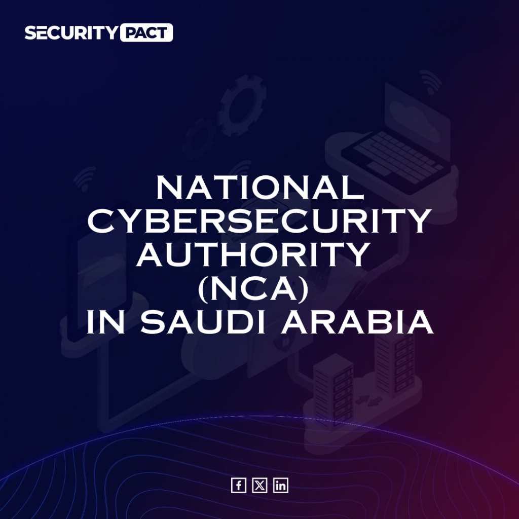 National Cybersecurity Authority (NCA) in Saudi Arabia