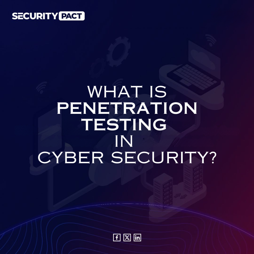 What is Penetration Testing in Cyber Security