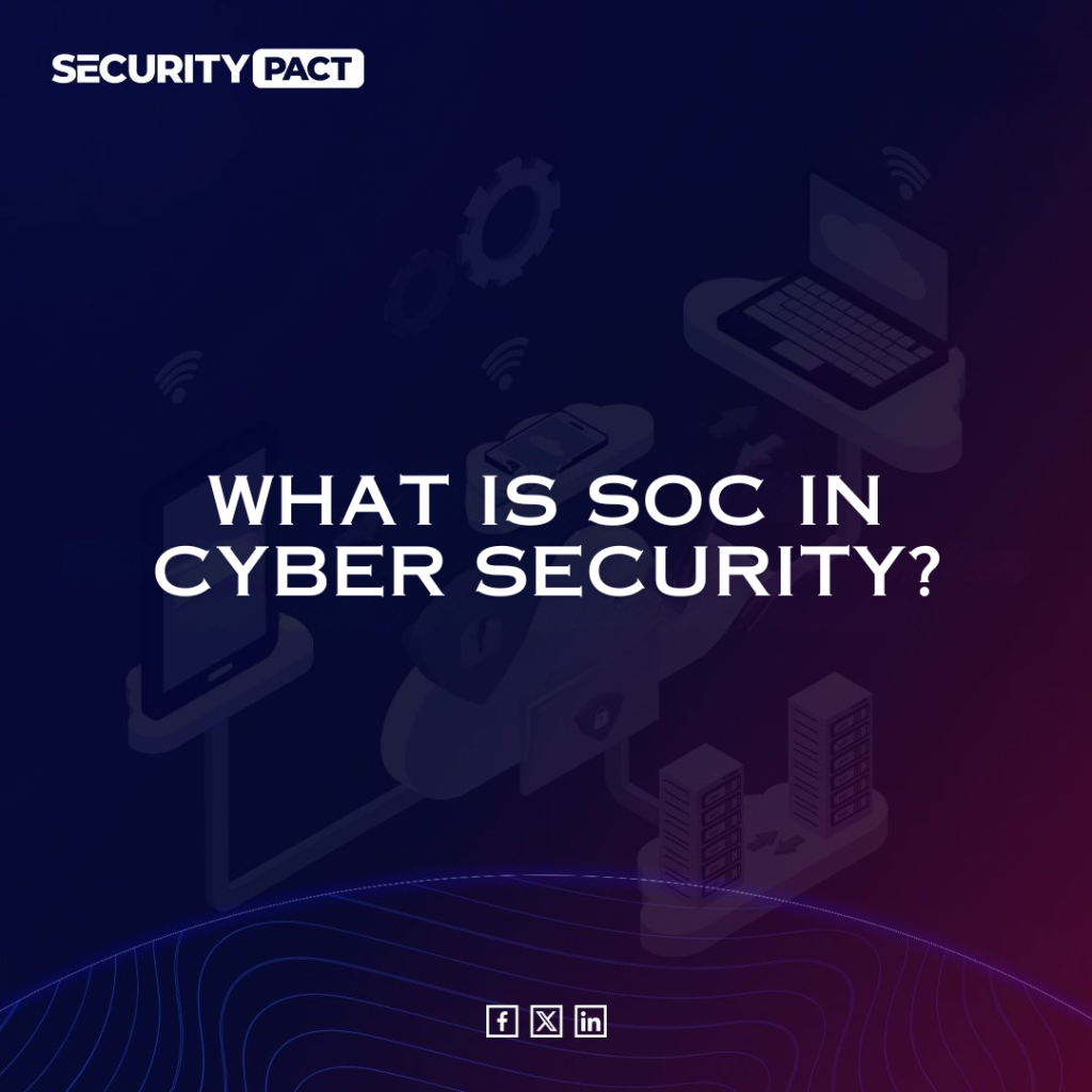 What is SOC in Cyber Security