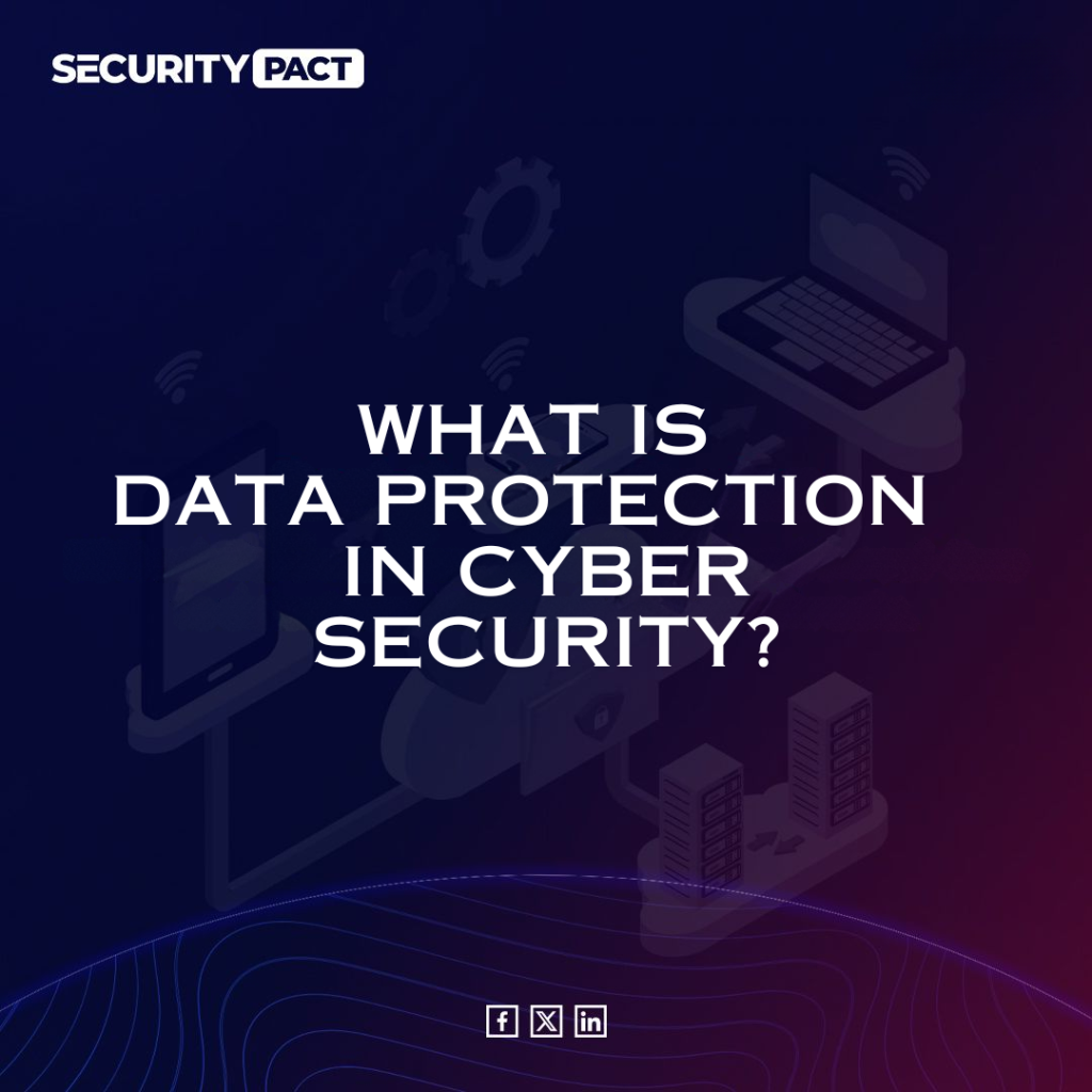 What is Data Protection in Cyber Security