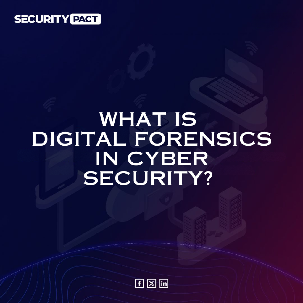 What is Digital Forensics in Cyber Security